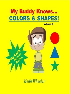 cover image of My Buddy Knows...Colors & Shapes